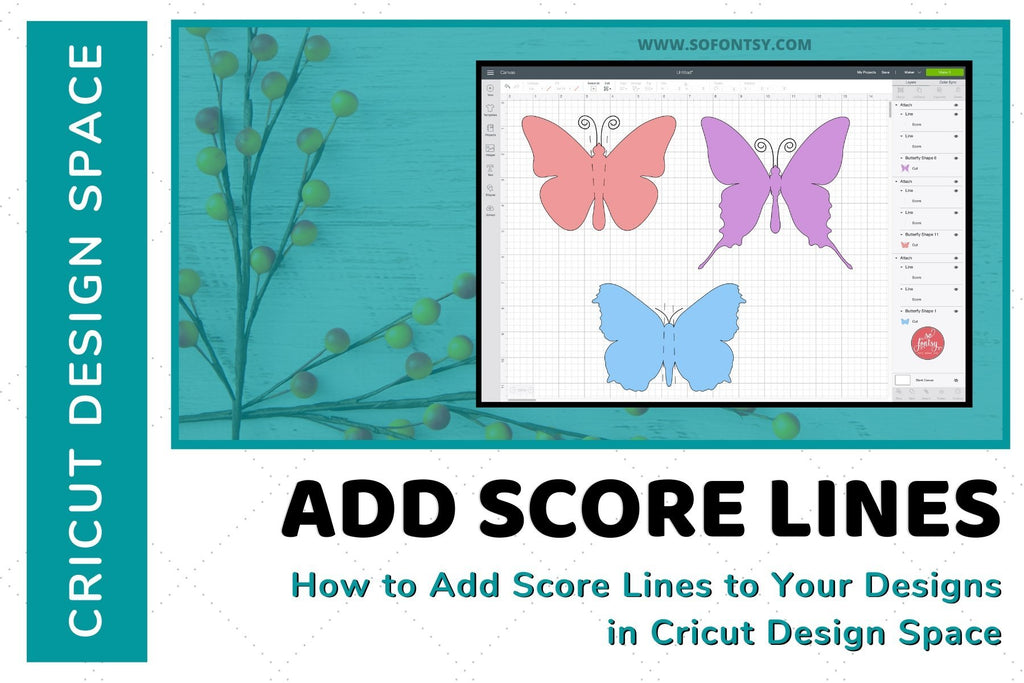 Cricut Design Space How To Add Score Lines to Designs So Fontsy