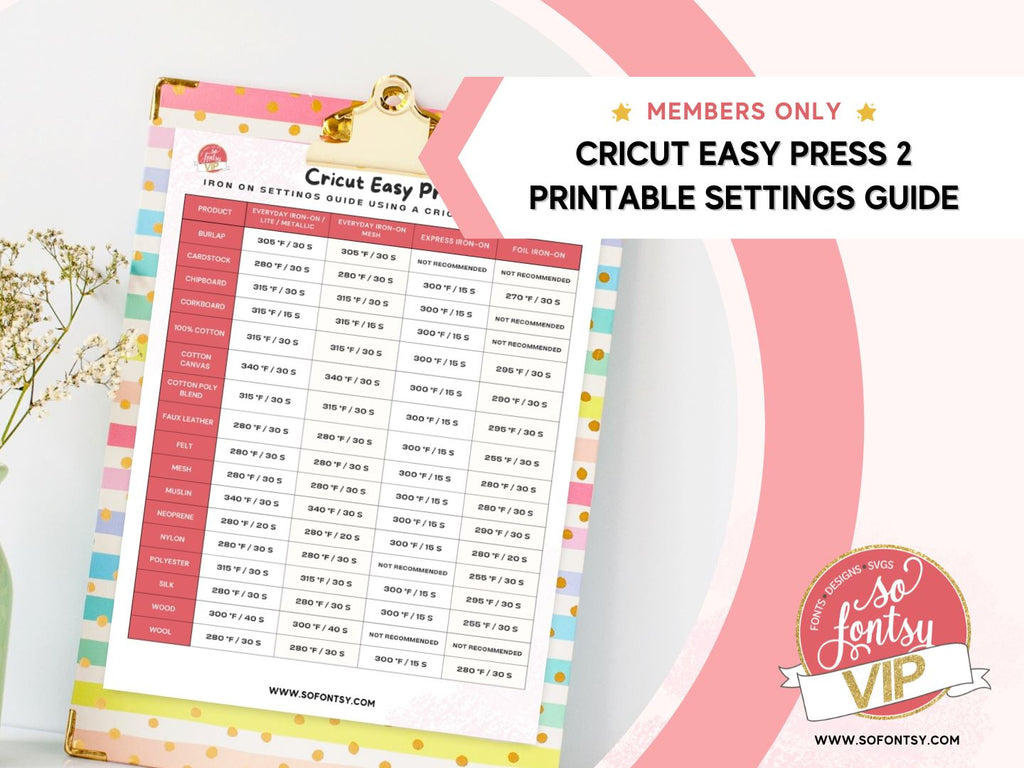 Cricut Easy Press 2 Iron On Settings Guide - So Fontsy