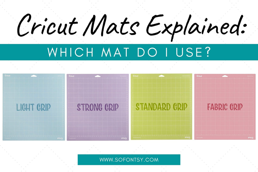 Cricut Mats Explained: Which Mat Do I Use? - So Fontsy