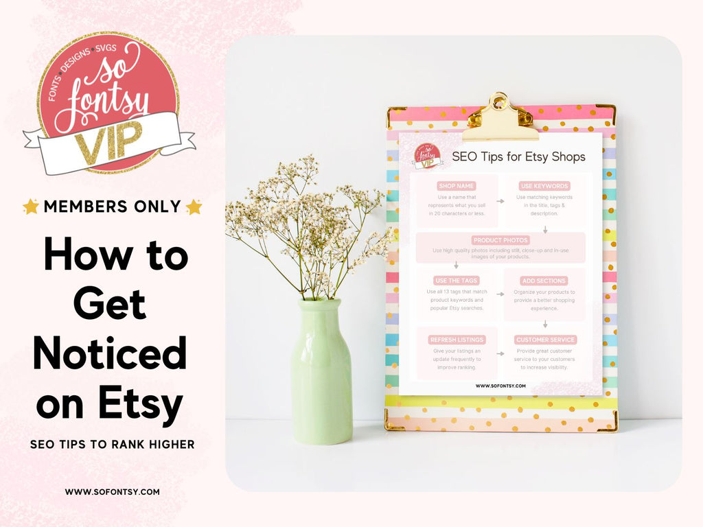 How to Get Noticed on Etsy SEO Tips to Rank Higher So Fontsy