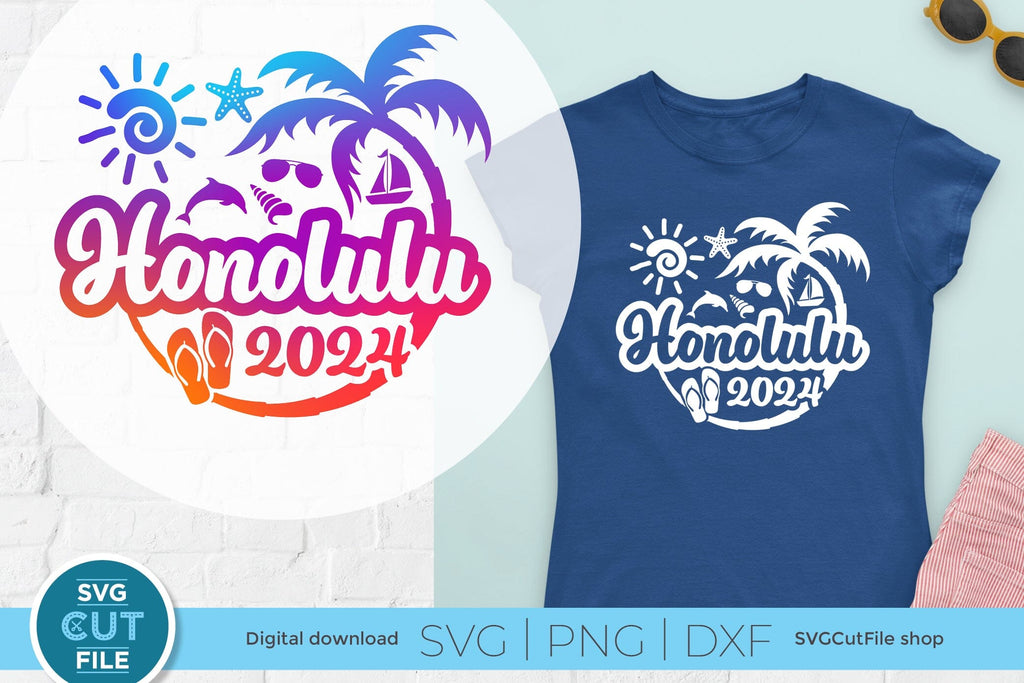 2025 Honolulu Hawaii svg Honolulu Hawaii Vacation or Trip Design So
