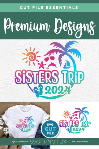 2024 Sisters' Trip svg - Sisters SVG vacation or Trip Design SVG SVG Cut File 