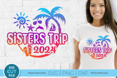 2024 Sisters' Trip svg -Sisters SVG vacation or Trip Design SVG SVG Cut File 