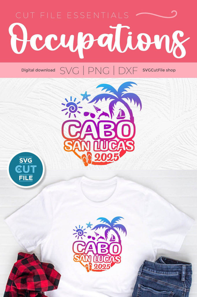 2025 Cabo San Lucas SVG - Cabo Mexico Vacation or Trip Design - So Fontsy