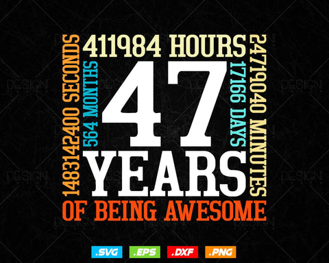 47 Years Of Being Awesome Birthday Svg Png, Retro Vintage Style Happy Birthday Gifts T Shirt Design, Birthday gift svg files for cricut Svg SVG DesignDestine 