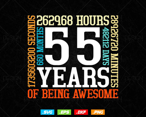 55 Years Of Being Awesome Birthday Svg Png, Retro Vintage Style Happy Birthday Gifts T Shirt Design, Birthday gift svg files for cricut Svg SVG DesignDestine 