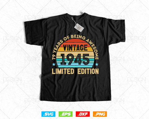 79 Years Of Being Awesome Vintage Limited Edition Birthday Vector T shirt Design Png Svg Files, Birthday gift svg files for cricut SVG DesignDestine 