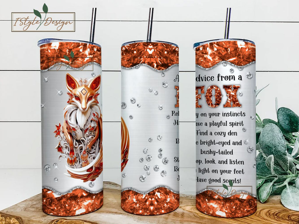 Advice From A Fox 20 oz Skinny Tumbler Sublimation Design Digital ...