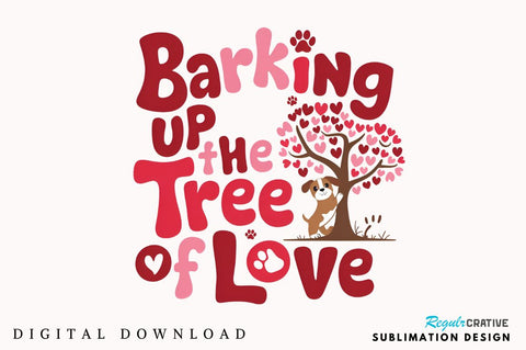 Barking Up The Tree Sublimation Design Sublimation Regulrcrative