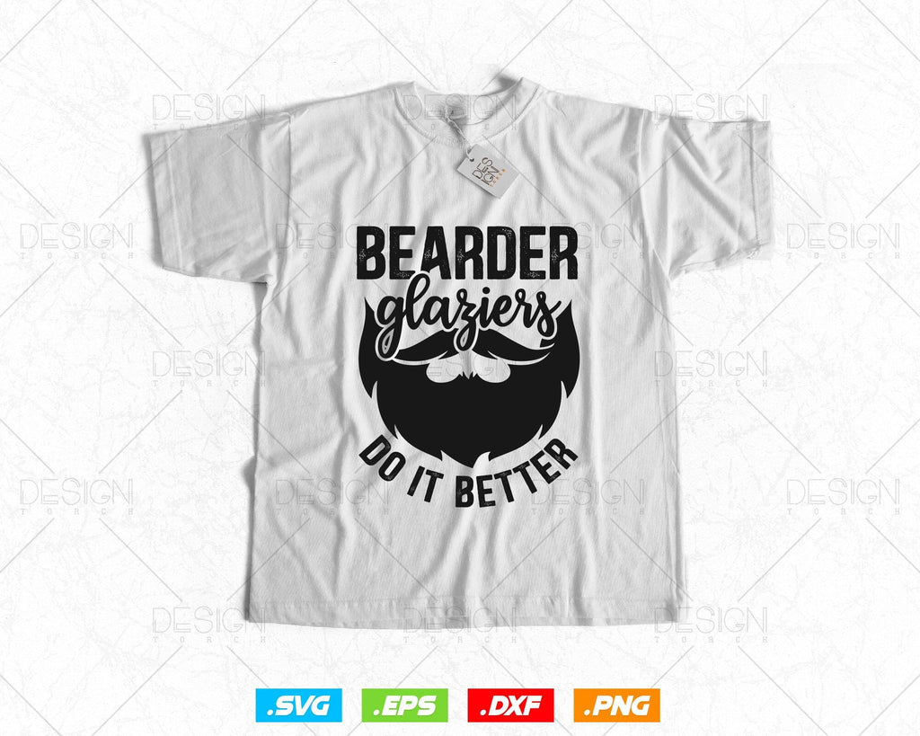 Bearded Glaziers Do It Better Glass Profession Funny Svg Png, Fathers