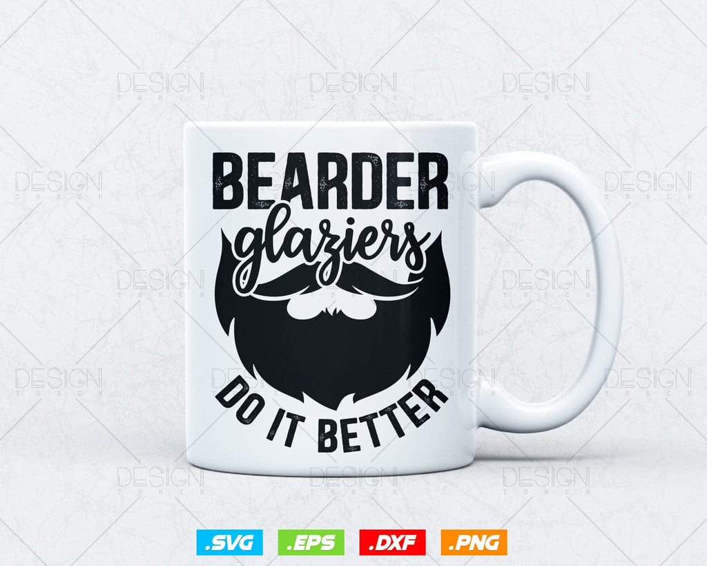 Bearded Glaziers Do It Better Glass Profession Funny Svg Png, Fathers