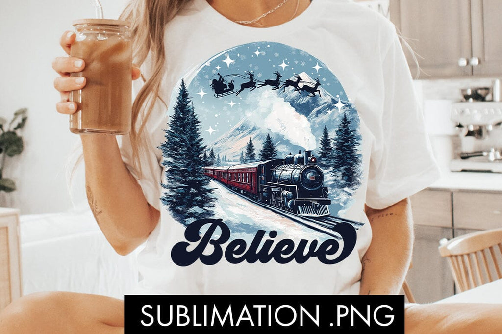 Believe North Pole Train PNG Sublimation - So Fontsy