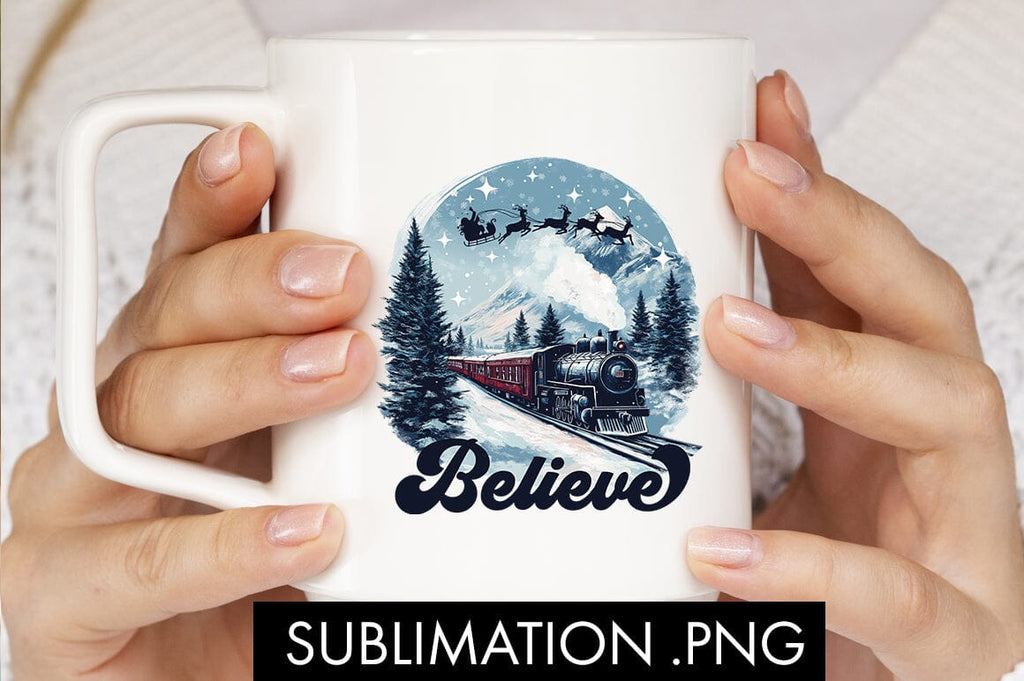 Believe North Pole Train PNG Sublimation - So Fontsy