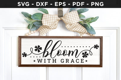 Bloom with Grace SVG, Flowers Market Farmhouse Sign SVG SVG CraftLabSVG 