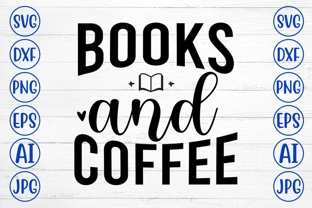 Books And Coffee SVG Cut File - So Fontsy