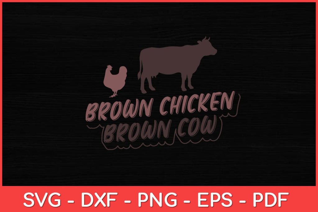 Brown Chicken Brown Cow Funny Svg Cut File So Fontsy
