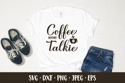 Coffee before talkie. Funny coffee quote SVG. Shirt design SVG LaBelezoka 