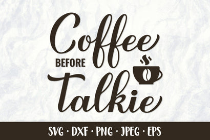 Coffee before talkie. Funny coffee quote SVG. Shirt design SVG LaBelezoka 