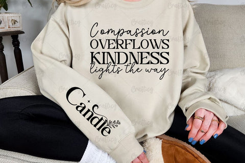 Compassion overflows kindness lights the way Sleeve SVG Design SVG Designangry 