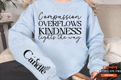 Compassion overflows kindness lights the way Sleeve SVG Design SVG Designangry 