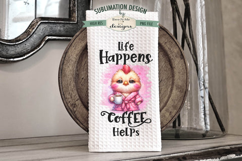 Cute Chicks with Coffee Sublimation Kitchen Towel Designs - PNG Designs Sublimation Ewe-N-Me Designs 