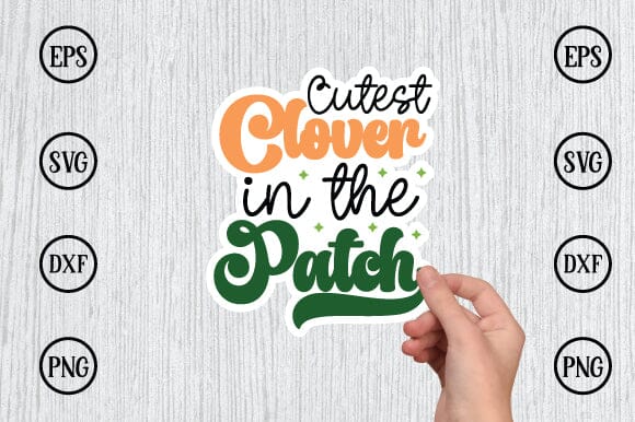 cutest clover in the patch sticker svg design - So Fontsy