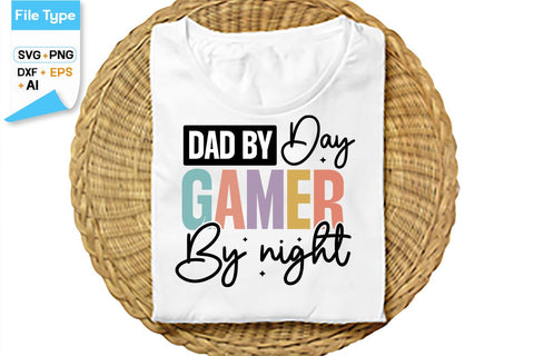 Dad By Day Gamer By Night SVG Cut File, SVGs,Quotes and Sayings,Food & Drink,On Sale, Print & Cut SVG DesignPlante 503 