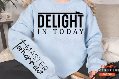 Delight in today Sleeve SVG Design SVG Designangry 