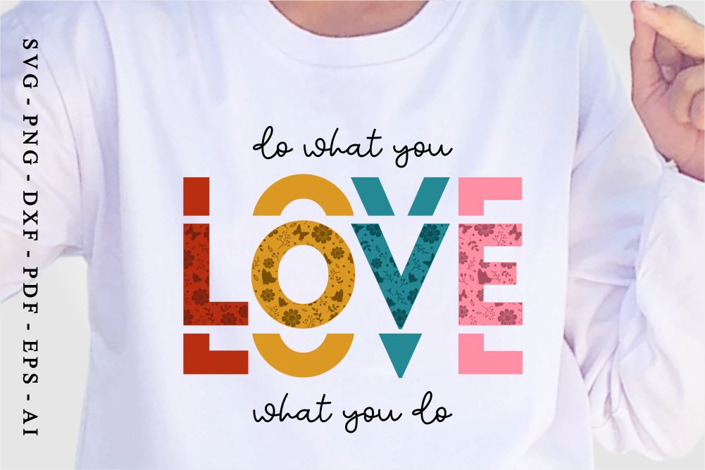 Do What You Love, Funny Valentines Day SVG T shirt Design