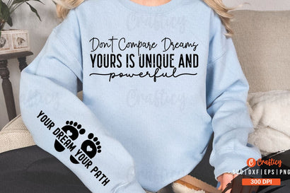 Don't compare dreams yours is unique and powerful Sleeve SVG Design SVG Designangry 