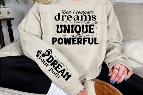 Dont compare dreams yours is unique and powerful Sleeve SVG Design SVG Designangry 