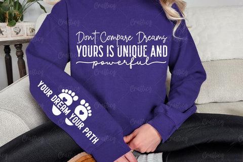 Don't compare dreams yours is unique and powerful Sleeve SVG Design SVG Designangry 