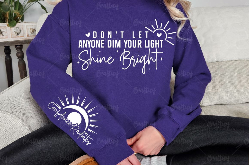Don't let anyone dim your light shine bright Sleeve SVG Design - So Fontsy