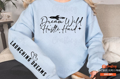 Dream Wild Hustle Hard Sleeve SVG Design SVG Designangry 