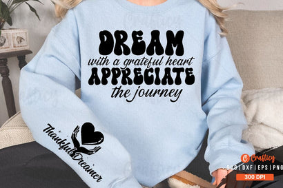 Dream with a grateful heart appreciate the journey Sleeve SVG Design SVG Designangry 