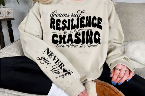 Dreams fuel resilience keep chasing even when its Sleeve SVG Design SVG Designangry 