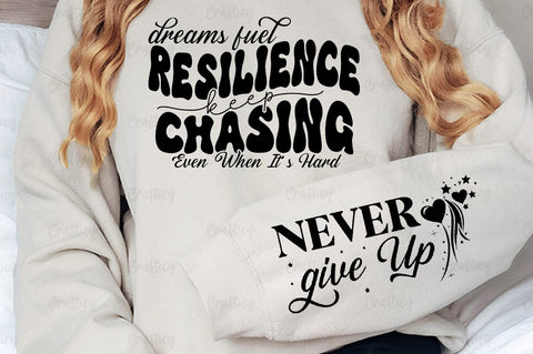 Dreams fuel resilience keep chasing even when its Sleeve SVG Design SVG Designangry 