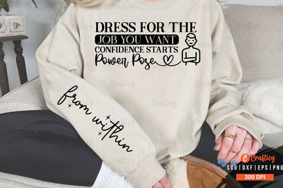 Dress for the job you want confidence starts from within Sleeve SVG Design SVG Designangry 