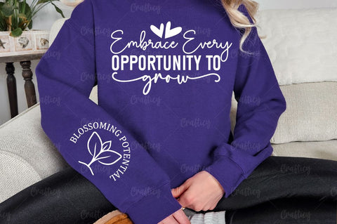 Embrace Every Opportunity to Grow Sleeve SVG Design SVG Designangry 