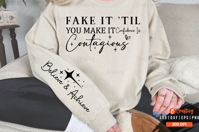 Fake it 'til you make it confidence is contagious Sleeve SVG design SVG Designangry 