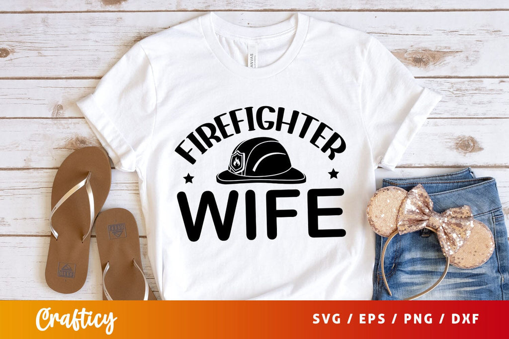 firefighter wife Svg Design - So Fontsy