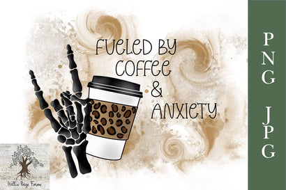 Fueled by Coffee and Anxiety Digital Download JPG PNG Sublimation Willow Paige Farms 