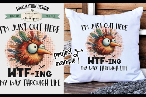 Funny Bird WTFing Through Life - Sarcastic Sublimation Design Sublimation Ewe-N-Me Designs 