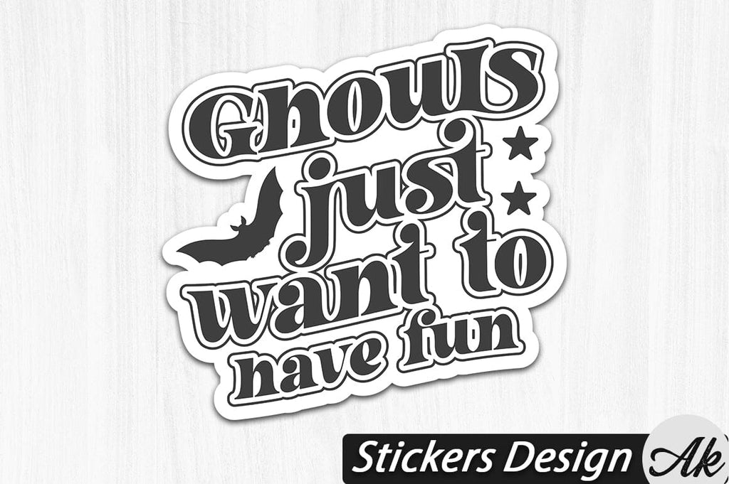Ghouls just want to have fun Stickers Design - So Fontsy