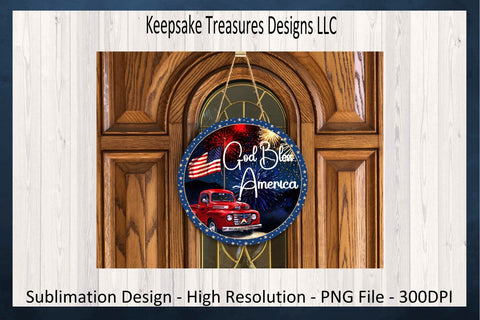 God Bless America Door Sign, Sublimation PNG, Red Vintage Truck, 4th Of July Wreath Attachment, Door Hanger Template, Digital Download, Sublimation Keepsake Treasures Designs LLC. 