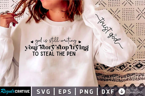 God is still writing your story Sleeve Svg Design, Christian SVG Design SVG Regulrcrative 