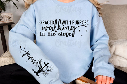 Graced with purpose walking in His steps Sleeve SVG Design SVG Designangry 