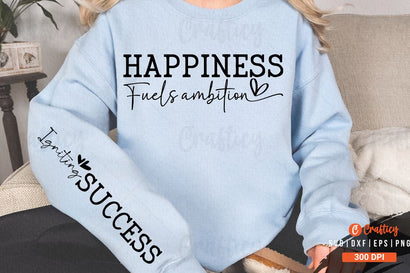 Happiness fuels ambition Sleeve SVG Design SVG Designangry 