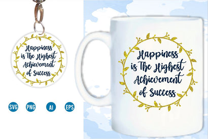 Happiness SVG, Inspirational Quotes, Motivatinal Quote Sublimation PNG T shirt Designs, Sayings SVG, Positive Vibes, SVG D2PUTRI Designs 