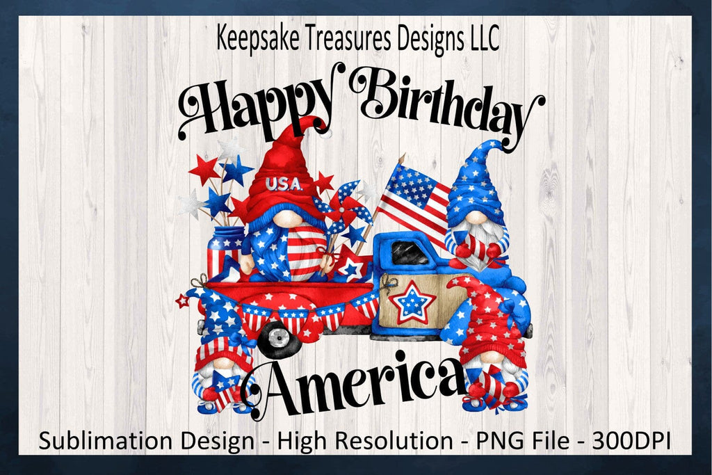 Happy Birthday America, 4th of July Gnome Truck Sublimation PNG Digital ...